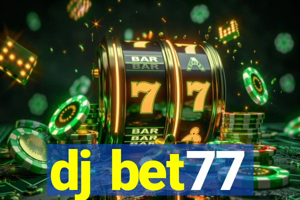 dj bet77